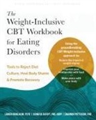 Jennifer Averyt, Lauren Muhlheim, Sha Patterson, Shannon Patterson - The Weight-Inclusive CBT Workbook for Eating Disorders