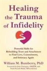 Wil Bumberry, William M Bumberry, John Flanagan, Trish Purnell-Webb - Healing the Trauma of Infidelity