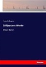 Franz Grillparzer - Grillparzers Werke