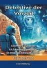 Erich Von Däniken, Algund Eenboom, Peter Fiebag, Peter u Fiebag, Robert Fleischer, Dominique Görlitz... - Detektive der Vorzeit