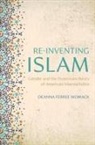 Deanna Ferree Womack, Deanna Ferree (Associate Professor of Hist Womack - Re-Inventing Islam