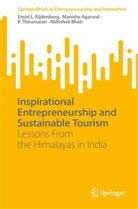 Manisha Agarwal, Abhishek Bhati, Emiel L Eijdenberg, Emiel L. Eijdenberg, K Thirumaran, K. Thirumaran - Inspirational Entrepreneurship and Stimulating Tourism