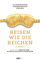 Jonas Moll, Alexan Reckhaus, Alexander Reckhaus, Ulf-Gunnar Switalski - Reisen wie die Reichen