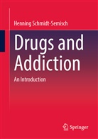 Henning Schmidt-Semisch - Drugs and Addiction