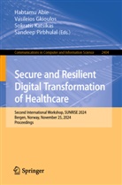 Habtamu Abie, Vasileios Gkioulos, Sokratis Katsikas, Sokratis Katsikas et al, Sandeep Pirbhulal - Secure and Resilient Digital Transformation of Healthcare