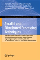 Hamid R. Arabnia, Leonidas Deligiannidis, Leonidas Deligiannidis et al, Masahito Ohue, Pablo Rivas, Masami Takata... - Parallel and Distributed Processing Techniques