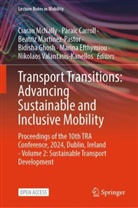 Páraic Carroll, Marina Efthymiou, Bidisha Ghosh, Beatriz Martinez-Pastor, Beatriz Martinez-Pastor et al, Ciaran McNally... - Transport Transitions: Advancing Sustainable and Inclusive Mobility