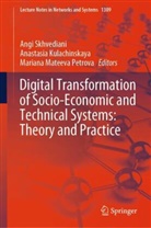 Anastasia Kulachinskaya, Mariana Mateeva Petrova, Mariana Mateeva Petrova, Angi Skhvediani - Digital Transformation of Socio-Economic and Technical Systems: Theory and Practice