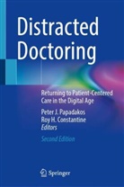 PhD Constantine, Roy H. Constantine, H Constantine, H Constantine PhD MPH, Peter J Papadakos, Peter J. Papadakos - Distracted Doctoring