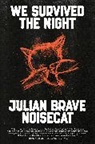 Julian Brave NoiseCat - We Survived the Night