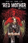 Jeremy Haun, Danny Luckert - The Red Mother: Complete Collection
