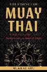 Nuakai Aru - The Essence of Muay Thai