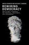 Nathan Sanders, Nathan E Sanders, Nathan E. Sanders, Sanders Nathan, Bruce Schneier - Rewiring Democracy