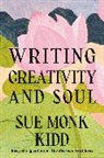 Sue Monk Kidd, Ann Kidd Taylor - Writing Creativity and Soul