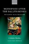 Gabriela Minden, Gabriela (Leverhulme Early Career Fellow Minden - Modernism After the Ballets Russes