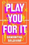 Samantha Saldivar - Play You For It