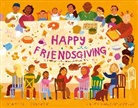 Marcie Colleen, Laura Sandoval Herrera - Happy Friendsgiving