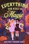 Bridget Morrissey - Everything She Does Is Magic