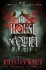 Kiersten White - The House of Quiet