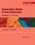 Erika Galea, Erika Sayer Galea, Olga Sayer - Generation Alpha in the Classroom
