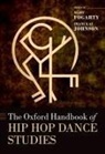 Mary (Associate Professor of Dance Fogarty, Mary Fogarty, Fogarty Mary, Imani Kai Johnson - Oxford Handbook of Hip Hop Dance Studies