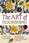 Liz Bowen, Bowen Liz, Rosemarie Garland-Thomson, Garland-Thomson Rosemarie, Erik Parens, Parens Erik... - The Art of Flourishing