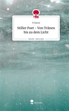 N Raoul, N. Raoul - Stiller Poet  -  Von Tränen bis zu dem Licht. Life is a Story - story.one