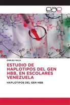Emirjes Maza - ESTUDIO DE HAPLOTIPOS DEL GEN HBB, EN ESCOLARES VENEZUELA
