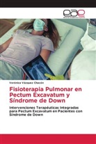 Verónica Vázquez Chacón - Fisioterapia Pulmonar en Pectum Excavatum y Síndrome de Down
