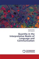 Augustín Sokol, Jana Sokolová - Quantity in the Interpretative Realm of Language and Communication