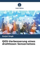 Gurjot Singh - QOS-Verbesserung eines drahtlosen Sensornetzes