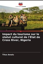 Titus Amalu - Impact du tourisme sur le statut culturel de l'État de Cross River, Nigeria