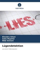 Khoobru Gilani, Zuha Mujahid, Nida Usmani - Lügendetektion
