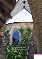 Hildegard Mathies - Die Hildesheimer Rose