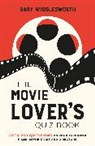 Gary Wigglesworth - The Movie Lover's Quiz Book