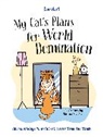 Sam Hart, Hart Sam, Tatiana Davidova - My Cat's Plans for World Domination