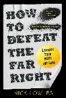 Nick Lowles, Lowles Nick - How to Defeat the Far Right