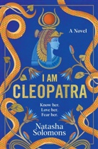 Natasha Solomons - I Am Cleopatra