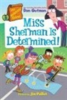 Dan Gutman, Jim Paillot - My Weirdtastic School #9: Miss Sherman Is Determined!
