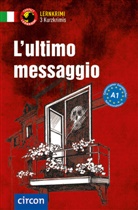 Alessandra Felici Puccetti, Alessandra Felici Puccetti, Roberta Rossi, Sti, Tiziana Stillo - L'ultimo messaggio