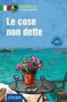 Alessandra Felici Puccetti, Tiziana Stillo - Le cose non dette