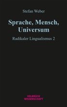 Stefan Weber - Sprache, Mensch, Universum