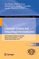 Anas Bilal, Jun Hu, Zeguang Lu, Mohammad S. Obaidat, Mohammad S Obaidat et al, Xianhua Song... - Computer Science and Educational Informatization