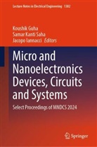 Koushik Guha, Jacopo Iannacci, Samar Kanti Saha, Samar Kanti Saha - Micro and Nanoelectronics Devices, Circuits and Systems
