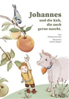 Philipp Hezoucky, Andrea Wagner - Johannes und die Kuh, die auch gerne nascht.