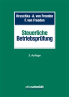 Arne von Freeden, Franziska von Freeden, Franz Hruschka, von Freeden (, Franziska von Freeden (RiinBFH Dr.) - Steuerliche Betriebsprüfung