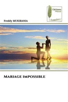 Freddy MUKIRANIA - Mariage impossible