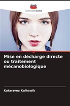 Katarzyna Kulhawik - Mise en décharge directe ou traitement mécanobiologique