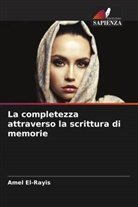 Amel El-Rayis - La completezza attraverso la scrittura di memorie