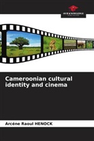 Arcéne Raoul Henock - Cameroonian cultural identity and cinema